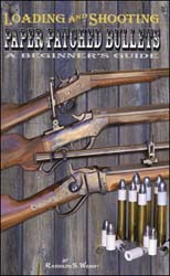 Loading & Shooting Paper Patched Bullets, 
by R. Wright